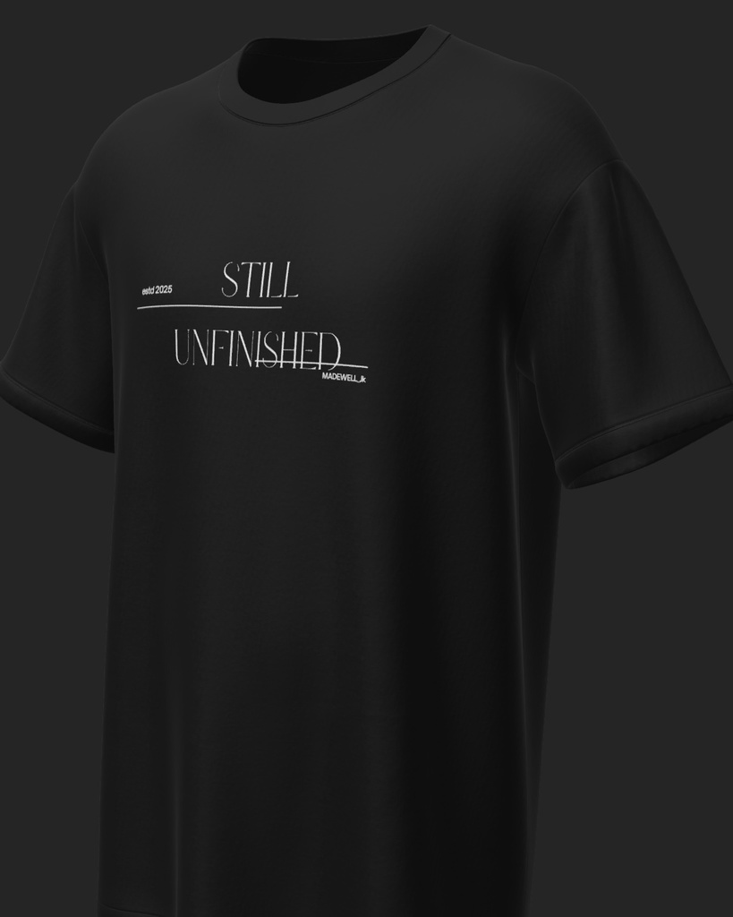 STILL UNFINISHED Black Tee