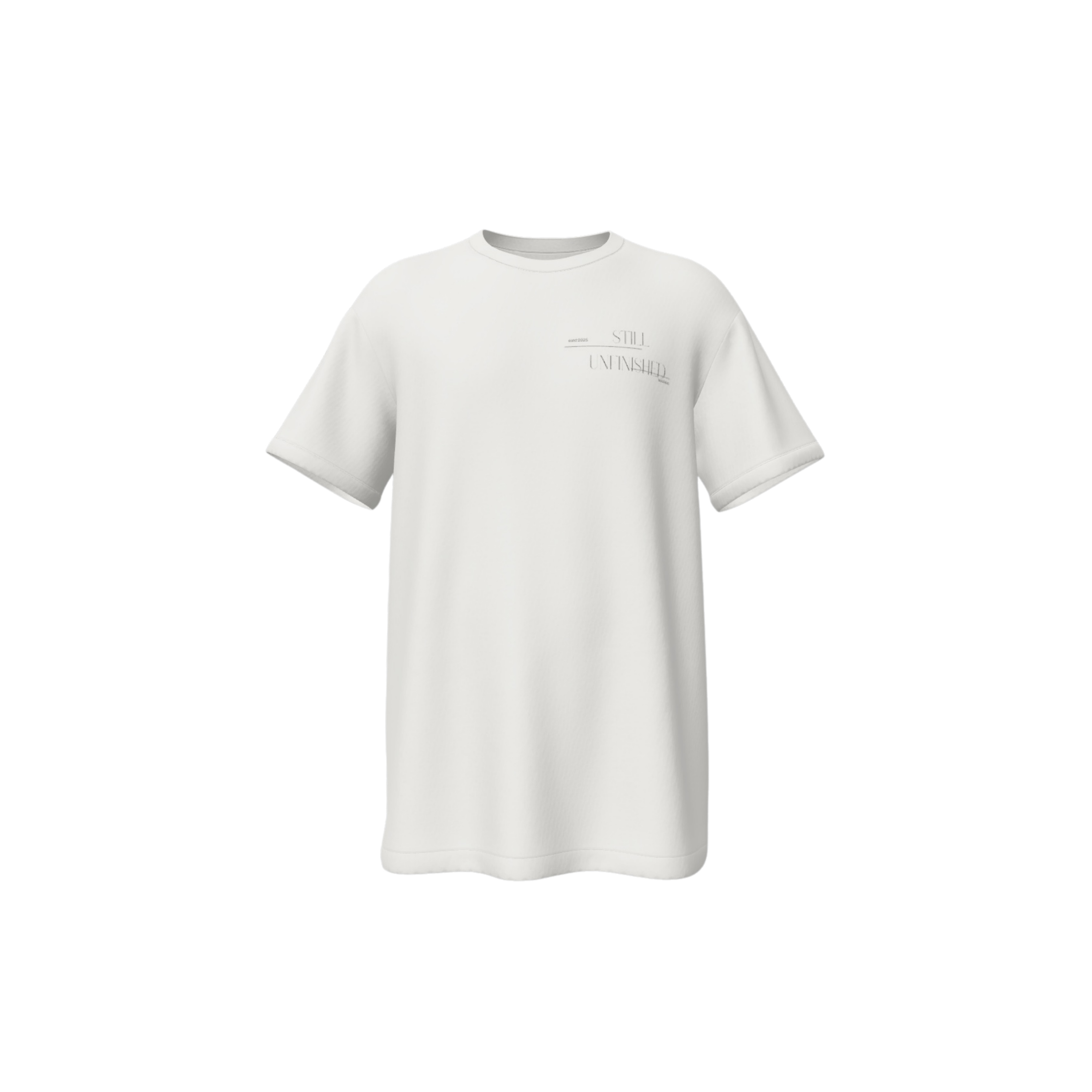 STILL UNFINISHED White Tee